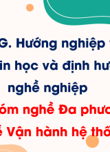 Chủ đề G - Bài 2. Nhóm nghề Đa phương tiện và nhóm nghề Vận hành hệ thống thông tin